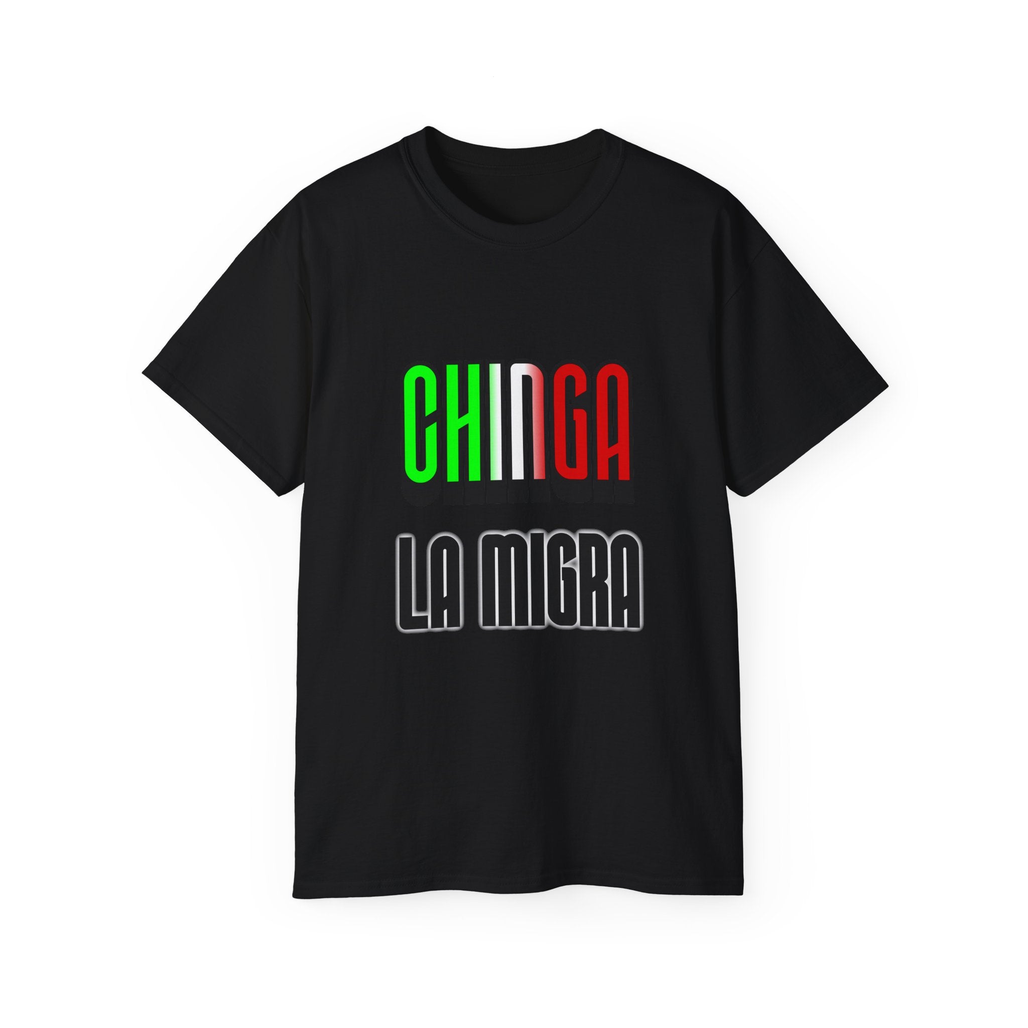 CHINGA LA MIGRA - Unisex Tee
